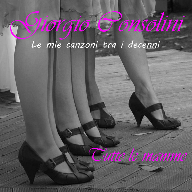 Le Mie Canzoni Tra I Decenni: Tutte Le Mamme - Ep cover