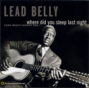 Where Did You Sleep Last Night: Lead Belly Legacy, Vol. 1 album