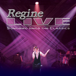 Regine Live Songbird Sings The Classics album