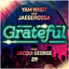 Grateful (ft. Jacqui George) (Tweaked Mix) Yam Who & Jaegerossa