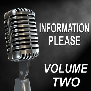 Information Please - Old Time Radio Show, Vol. Two