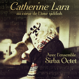 Au coeur de l'âme Yiddish (feat. Ensemble Sirba Octet, Mathilde Seigner) cover