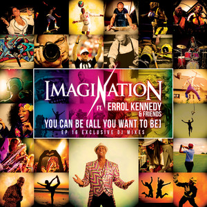 You Can Be (All You Want to Be) [feat. Errol Kennedy & Friends]: 16 Exclusive DJ Mixes cover