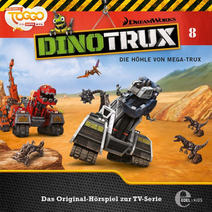 Folge 8: Die Höhle von Mega-Trux (Das Original-Hörspiel zur TV-Serie)