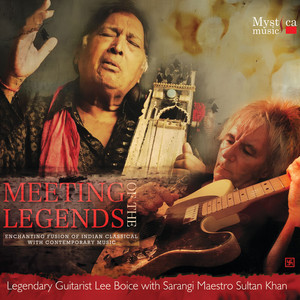 Meeting of the Legends - Enchanting Fusion of Indian Classical with Contemporary Music album