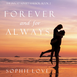 Forever and for Always (The Inn at Sunset Harbor—Book 2)