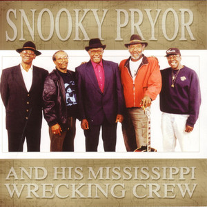 Snooky Pryor and His Mississippi Wrecking Crew album