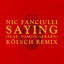 'Saying (ft. Damon Albarn) (Kolsch Remix)' - Nic Fanciulli