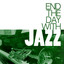 End the Day with Jazz cover