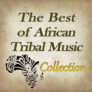 The Best of African Tribal Music Collection Albumcover