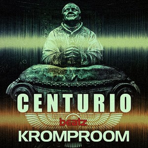 Centurio beatz Kromproom