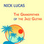 Nick Lucas, The Grandfather of the Jazz Guitar cover