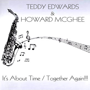 Teddy Edwards & Howard McGhee: It's About Time / Together Again!! (feat. Les McCann Ltd) album