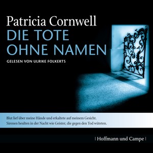 Kay Scarpetta, Folge 6: Die Tote ohne Namen (Gekürzt) Audiobook