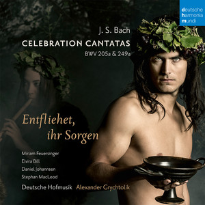 Bach: Celebration Cantatas - Blast Lärmen ihr Feinde, BWV 205a / Entfliehet ihr Sorgen, BWV 249a (Schäferkantate) album