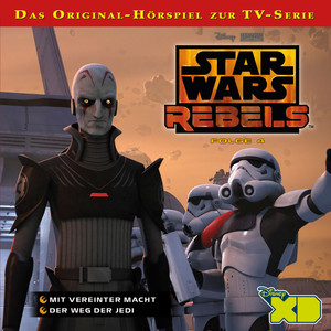 Star Wars Rebels - Folge 4 (Mit vereinter Macht & Der Weg der Jedi) Audiobook