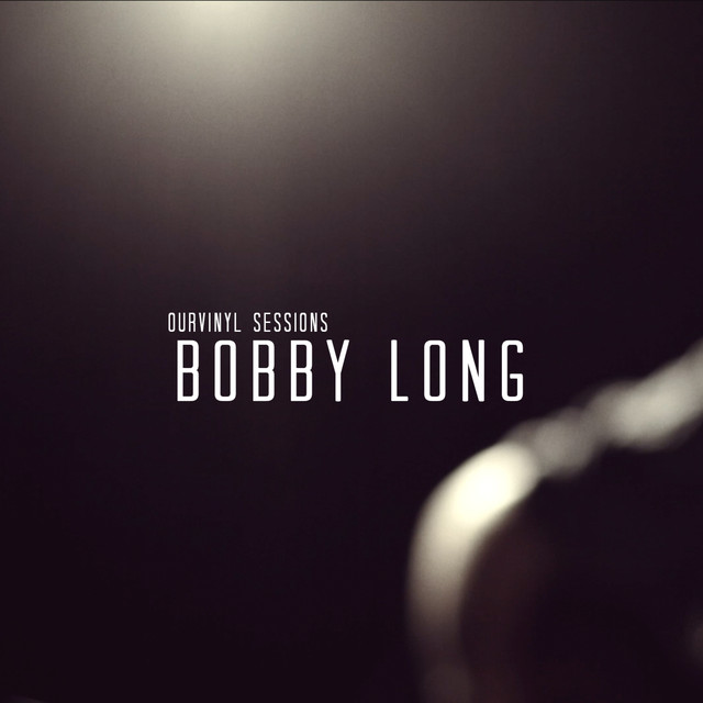 Ourvinyl Sessions | Bobby Long cover