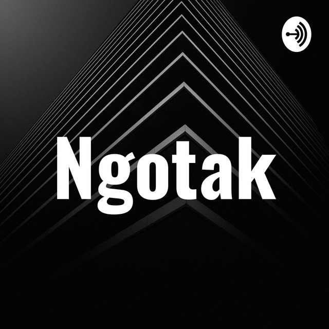 Ngotak | Podcast on Spotify