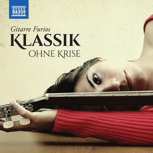 Klassik ohne Krise: Gitarre furios album