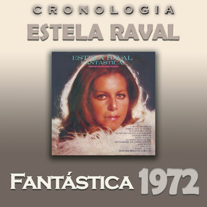Estela Raval Cronología - Fantástica (1972) album