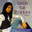 Born To Praise Albumcover