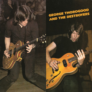 George Thorogood and the Destroyers album