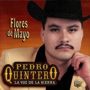 Pedro Quintero La Voz De La Sierra