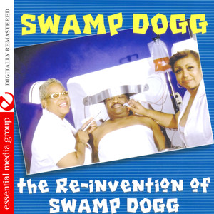 The Re-Invention of Swamp Dogg (Digitally Remastered) album
