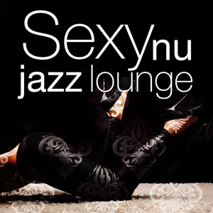 Sexy Nu Jazz Lounge Albumcover