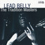 Tradition Masters Series: Lead Belly cover