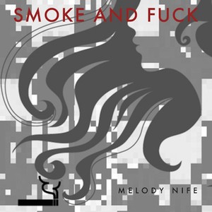 Smoke and Fuck Albumcover