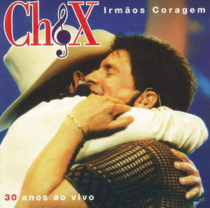 Irmãos Coragem - 30 Anos ao vivo album
