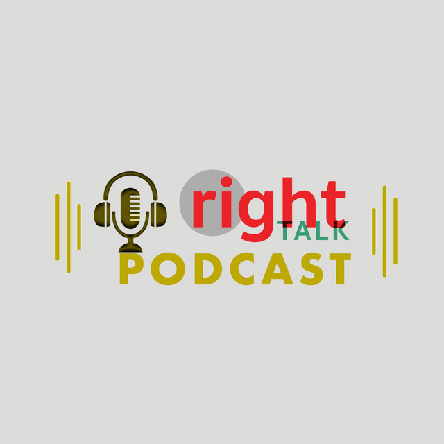Right Talk Podcast | Podcast on Spotify