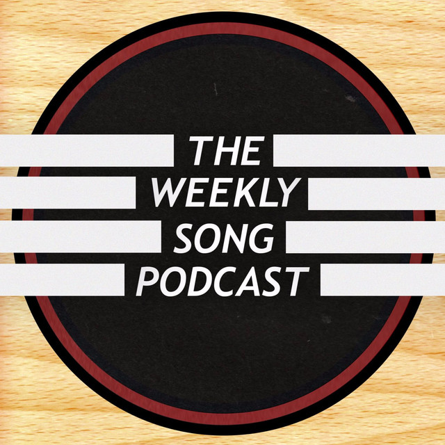 The Weekly Song Podcast || Songwriting | Music | Podcast on Spotify