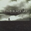 Cold Black Sky Albumcover