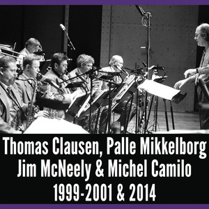 A Good Time Was Had by All, Vol. 6 - Thomas Clausen, Palle Mikkelborg, Jim Mcneely & Michel Camilo 1999-2001 & 2014 album