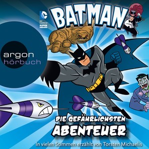 Batman - Die gefährlichsten Abenteuer