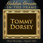Golden Greats - In the Frame: Tommy Dorsey cover