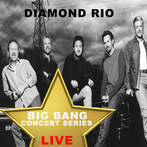Big Bang Concert Series: Diamond Rio (Live) album