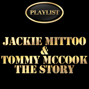 Playlist Jackie Mittoo and Tommy Mccook the Story album