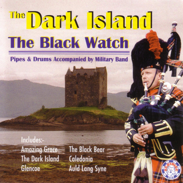 The Dark Island by Pipes and Drums of the Black Watch on Spotify