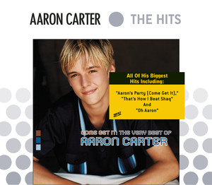 Come Get It: The Very Best of Aaron Carter album