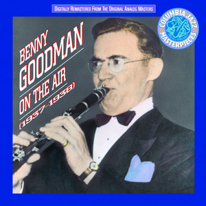 Benny Goodman On The Air 1937 - 38 album