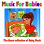 Music for Babies - The Finest Collection of Baby Music Albumcover