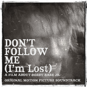 Don't Follow Me (I'm Lost) -- Original Motion Picture Soundtrack cover