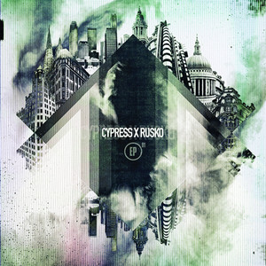 Cypress x Rusko EP (Spotify Exclusive) album
