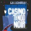 Casino Tango Noir Albumcover