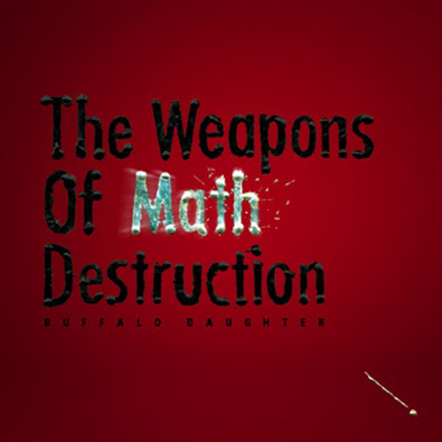 The Weapons Of Math Destruction cover