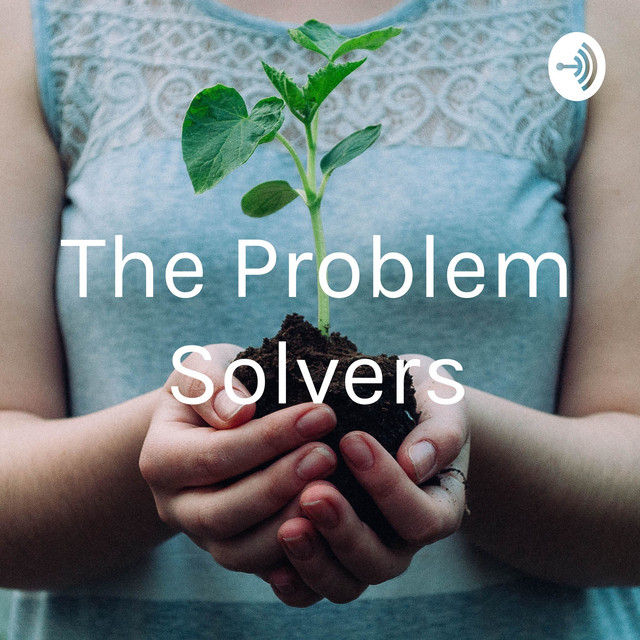 The Problem Solvers | Podcast on Spotify