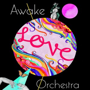 Awake LOVE Orchestra